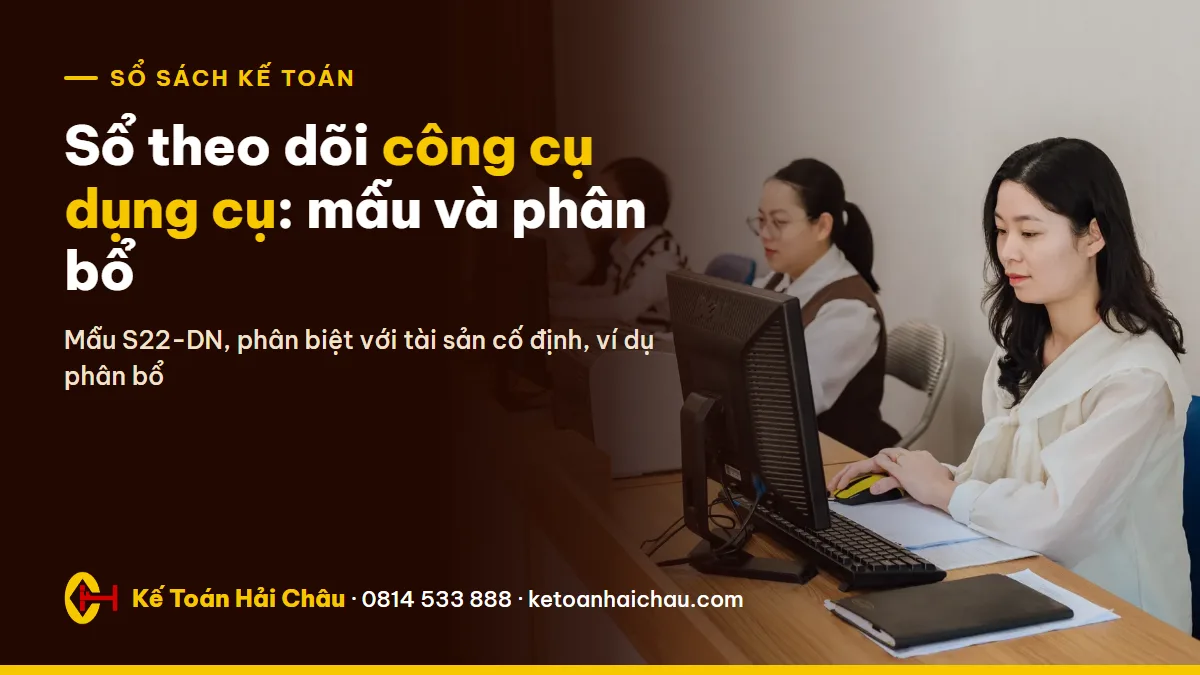 Sổ theo dõi công cụ dụng cụ: mẫu, cách ghi và phân bổ 2026