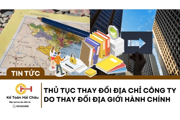 Thủ Tục Thay Đổi Địa Chỉ Công Ty Do Thay Đổi Địa Giới Hành Chính Thủ Tục Thay Đổi Địa Chỉ Công Ty Do Thay Đổi Địa Giới Hành Chính